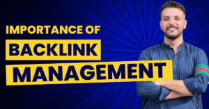 Read more about the article Importance of Backlink Management