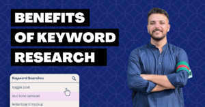 Read more about the article Top Benefits of Keyword Research